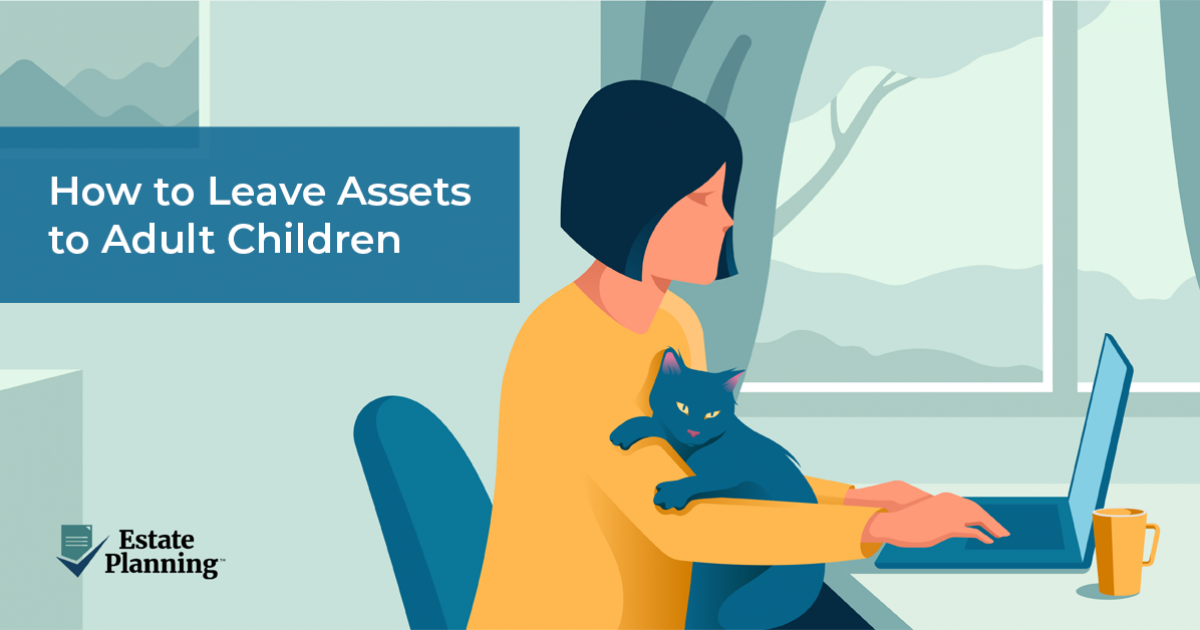 How to Leave Assets to Adult Children