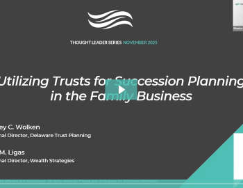 2026 05 22 utilizing trusts for succession planning in the family business